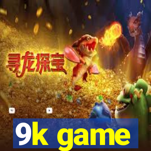 9k game